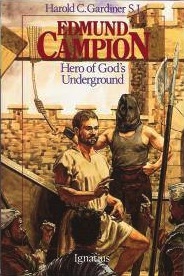 Edmund Campion: Hero
                      of God's Underground