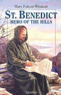 Saint Benedict: Hero
                      of the Hills